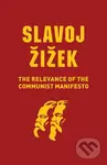 The Relevance of the Communist Manifesto - Slavoj Zizek - kniha z kategorie Humanitní a společenské vědy