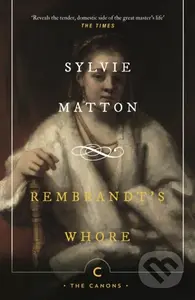 Rembrandt's Whore - Sylvie Matton - kniha z kategorie Společenská beletrie