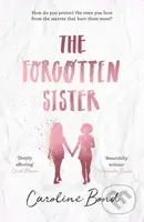 The Forgotten Sister - Caroline Bond - kniha z kategorie Společenská beletrie