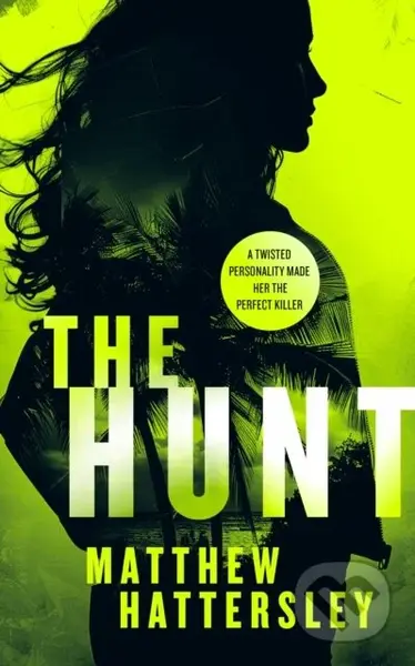 The Hunt (a page-turning thriller) - Matthew Hattersley - kniha z kategorie Thrillery