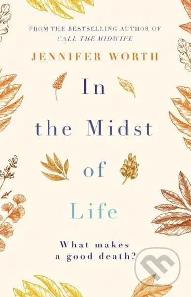 In the Midst of Life - Jennifer, SRN, SCM Worth - kniha z kategorie Zdraví a životní styl