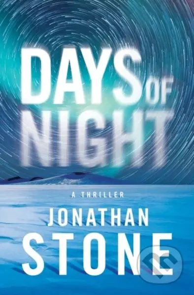 Days of Night - Jonathan Stone - kniha z kategorie Detektivky, thrillery a horory