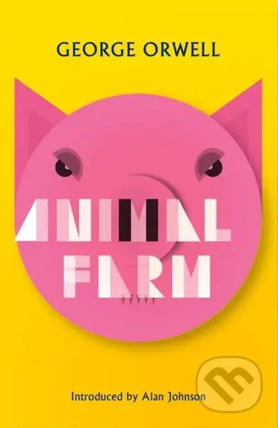 Animal Farm (New Edition of Orwell's Brilliant Political Satire)