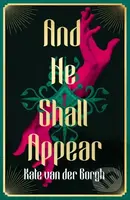 And He Shall Appear - Kate Van Der Borgh - kniha z kategorie Společenská beletrie