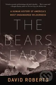 The Bears Ears (A Human History of America's Most Endangered Wilderness) - kniha z kategorie Historie
