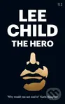 The Hero - Lee Child - kniha z kategorie Společenská beletrie