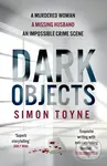 Dark Objects - Simon Toyne