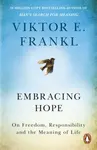 Embracing Hope - Viktor E. Frankl