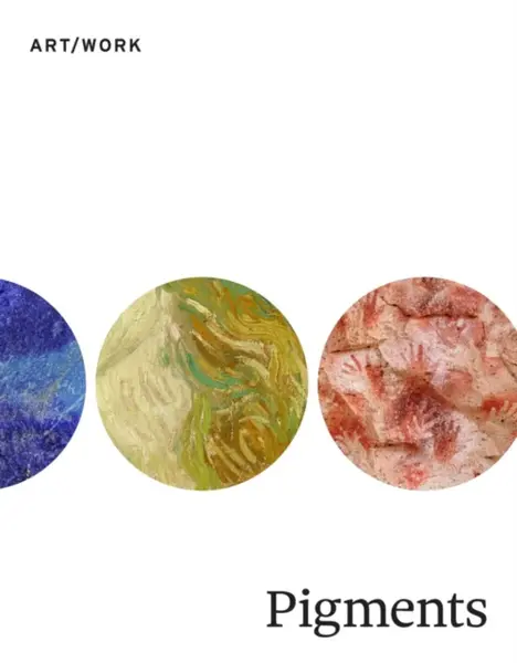 Pigments - Barbara H. Berrie, Karin Leonhard, Ittai Weinryb, Caroline Fowler
