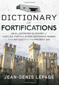 Dictionary of Fortifications - Lepage Jean-Denis