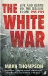 The White War - Mark Thompson