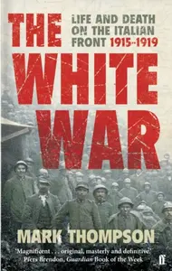The White War - Mark Thompson