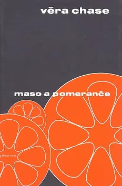 Maso a pomeranče (poškozená) - Věra Chase