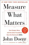 Measure What Matters (How Google, Bono, and the Gates Foundation Rock the World with OKRs) - kniha z kategorie Byznys a management