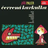 Různí interpreti – Pauer: Červená karkulka. Opera