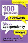 100 Questions & Answers About Codependency For Dummies - Darlene Lancer, Cynthia Schiebel