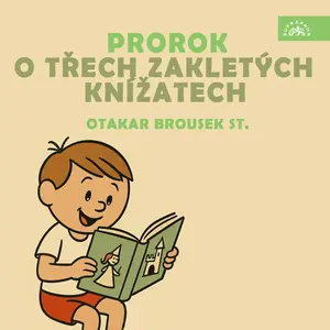 Prorok, O třech zakletých knížatech - Neznámý - audiokniha
