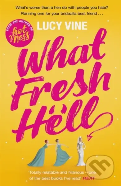What Fresh Hell (The most hilarious novel you'll read this year) - kniha z kategorie Společenská beletrie