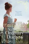 No Ordinary Duchess - Elizabeth Hoytová