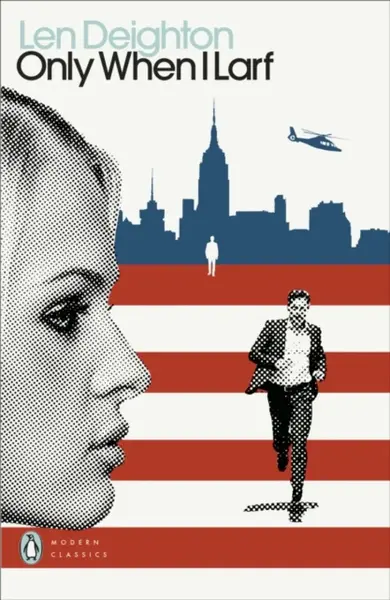 Only When I Larf - Len Deighton