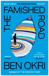 The Famished Road - Ben Okri