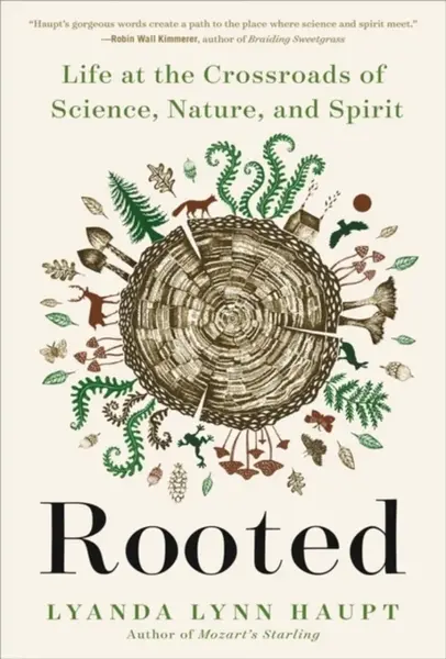 Rooted - Lyanda Lynn Haupt