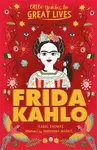 Little Guides to Great Lives: Frida Kahlo - Isabel Thomas, Marianna Madriz