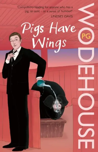Pigs Have Wings - Pelham Grenville Wodehouse