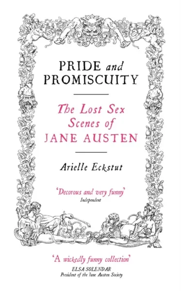 Pride And Promiscuity - Arielle Eckstut