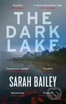 The Dark Lake - Sarah Bailey - kniha z kategorie Detektivky, thrillery a horory