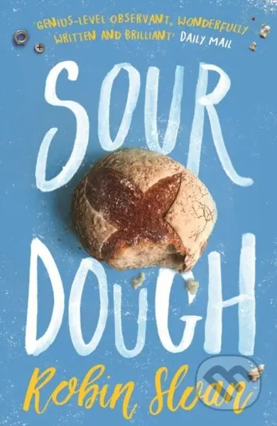 Sourdough - Robin Sloan - kniha z kategorie Společenská beletrie