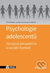 Psychologie adolescentů - Petr Macek, kolektiv, Lenka Lacinová