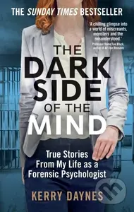 The Dark Side of the Mind (True Stories from My Life as a Forensic Psychologist) - kniha z kategorie Thrillery