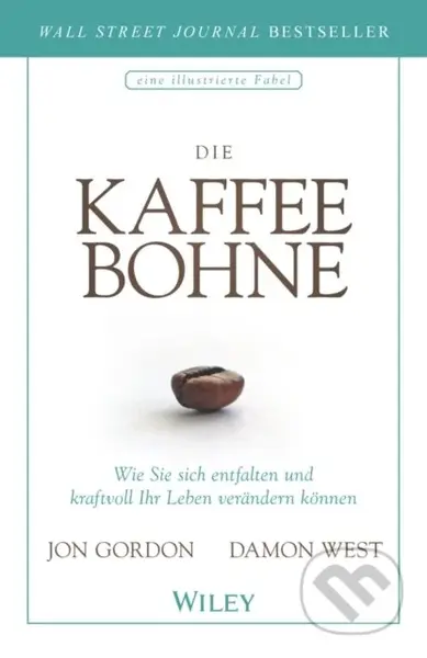 Die Kaffeebohne (Wie Sie sich entfalten und kraftvoll Ihr Leben verandern konnen) - kniha z kategorie Zdraví a životní styl