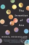 The Invention of Ana - Mikkel Rosengaard - kniha z kategorie Společenská beletrie