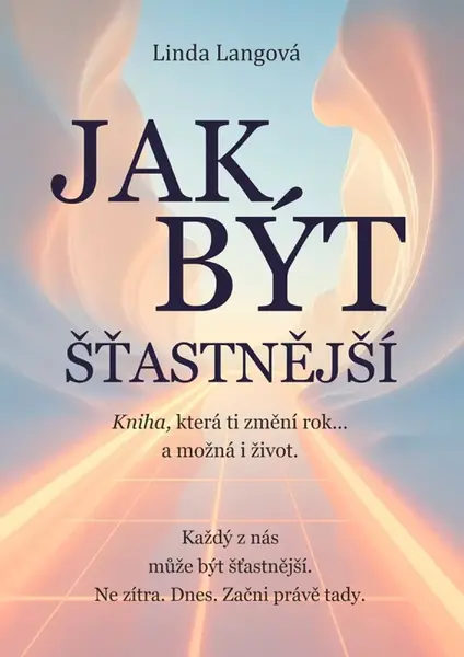 Jak být šťastnější - Linda Langová