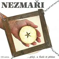 Nezmaři – ...přej, a bude Ti přáno