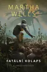 Fatální kolaps (poškozená) - Martha Wells