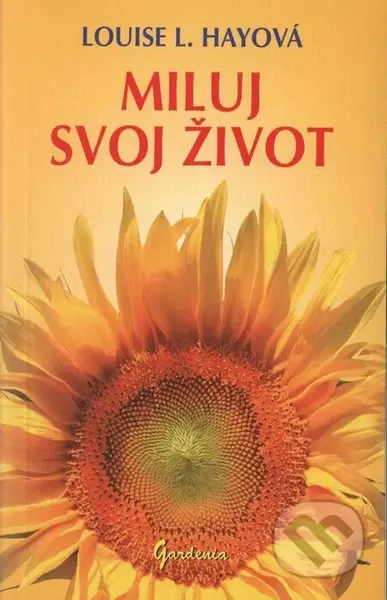 Miluj svoj život - Louise L. Hay - kniha z kategorie Beletrie