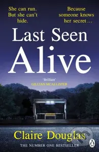 Last Seen Alive (The twisty thriller from the author of THE COUPLE AT NO 9) - kniha z kategorie Thrillery