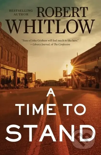 A Time to Stand - Robert Whitlow - kniha z kategorie Beletrie