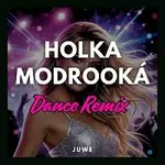 Juwe – Holka Modrooká (Dance Remix)