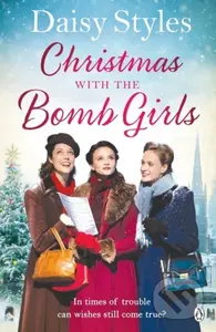 Christmas with the Bomb Girls (The perfect Christmas wartime story to cosy up with this year) - kniha z kategorie Společenská beletrie