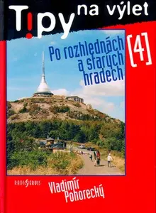 Tipy na výlet po rozhlednách a starých hradech 4. (poškozená) - Vladimír Pohorecký