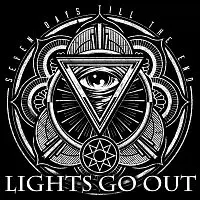 Seven Days 'till The End – Lights Go Out