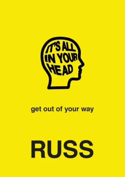 IT'S ALL IN YOUR HEAD - Russ