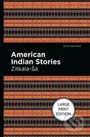 American Indian Stories - Zitkala-Sa - kniha z kategorie Společenská beletrie