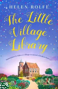 The Little Village Library (The perfect heartwarming story of kindness, community and new beginnings) - kniha z kategorie Romantika