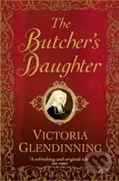 The Butcher's Daughter - Victoria Glendinning - kniha z kategorie Společenská beletrie