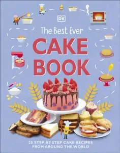 The Best Ever Cake Book - DK